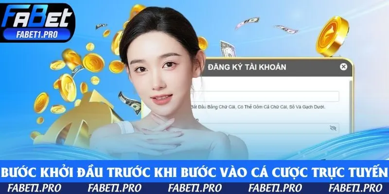 Bước khởi đầu trước khi bước vào không gian cá cược trực tuyến