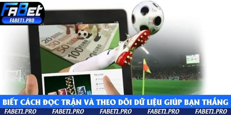 Biết cách đọc trận và theo dõi dữ liệu sẽ giúp bạn nâng cao xác suất thắng
