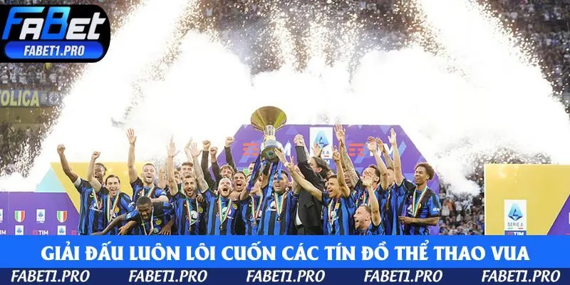 Giải đấu luôn lôi cuốn các tín đồ thể thao vua
