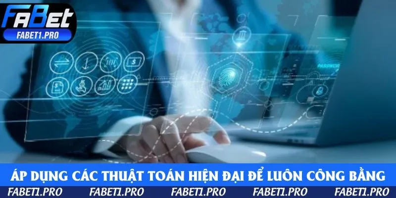 Áp dụng các thuật toán hiện đại để luôn công bằng